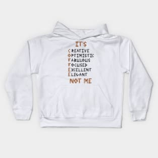 COFFEE Not Me Kids Hoodie